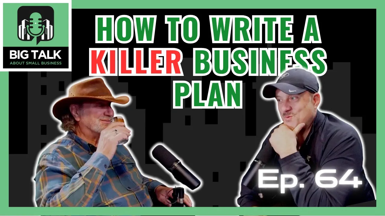 Ep. 64 - How to Create a Business Plan That Works