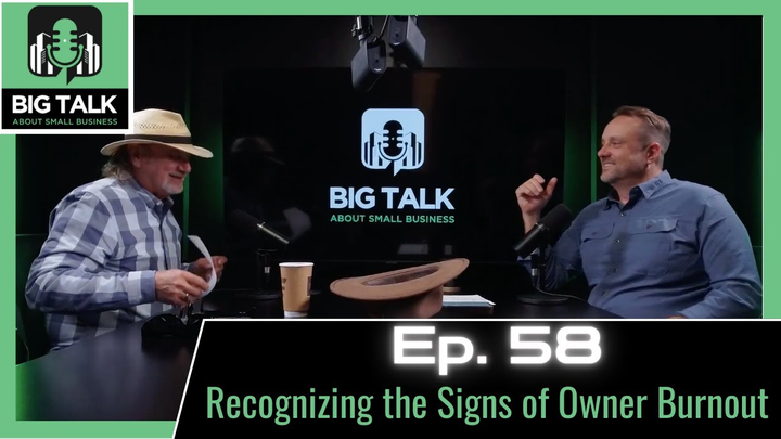 Ep. 58 - Recognizing the Signs of Owner Burnout